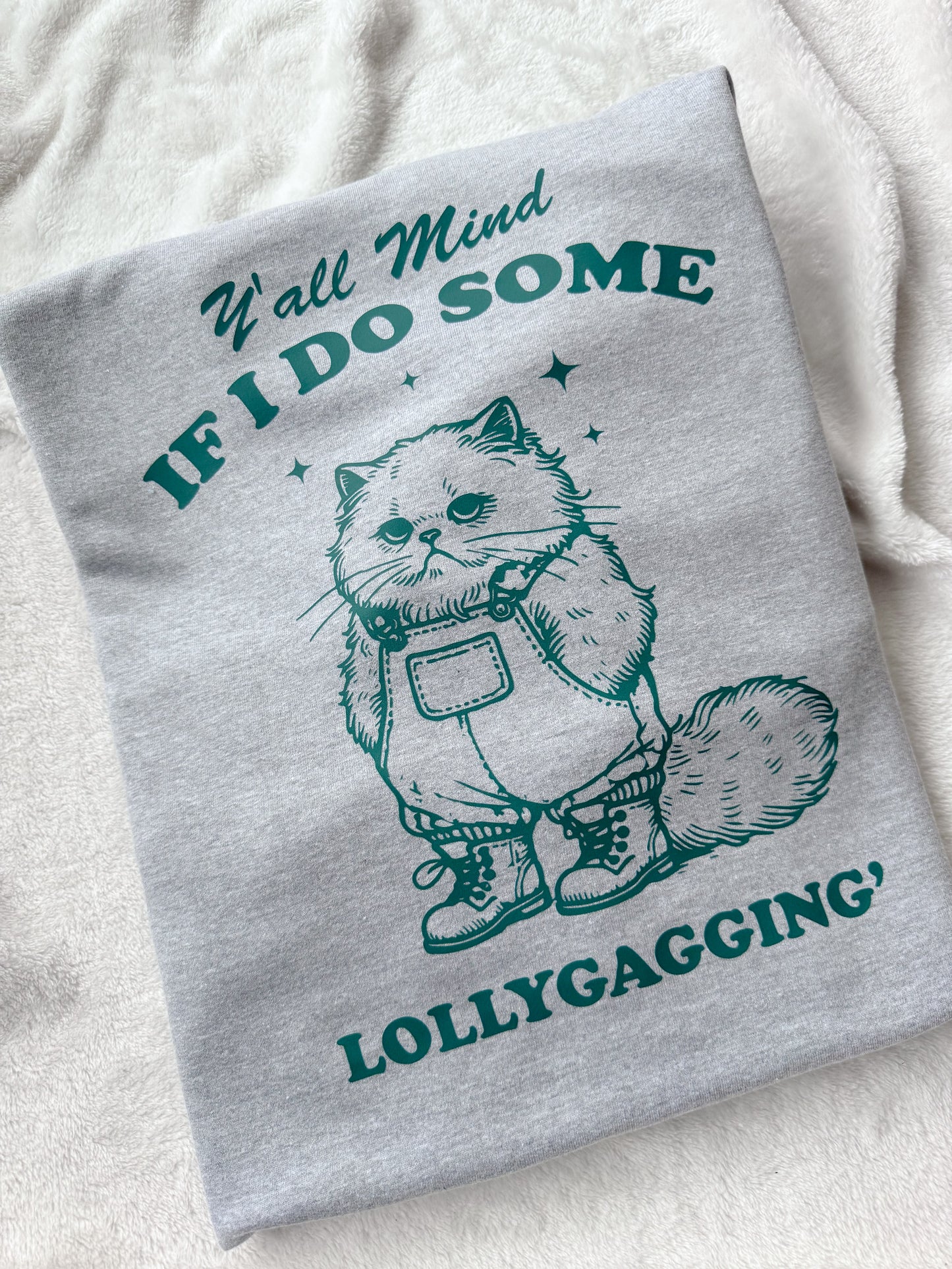 Y'all Mind If I Do Some Lollygaggin'? Funny Retro Jumper and TShirt