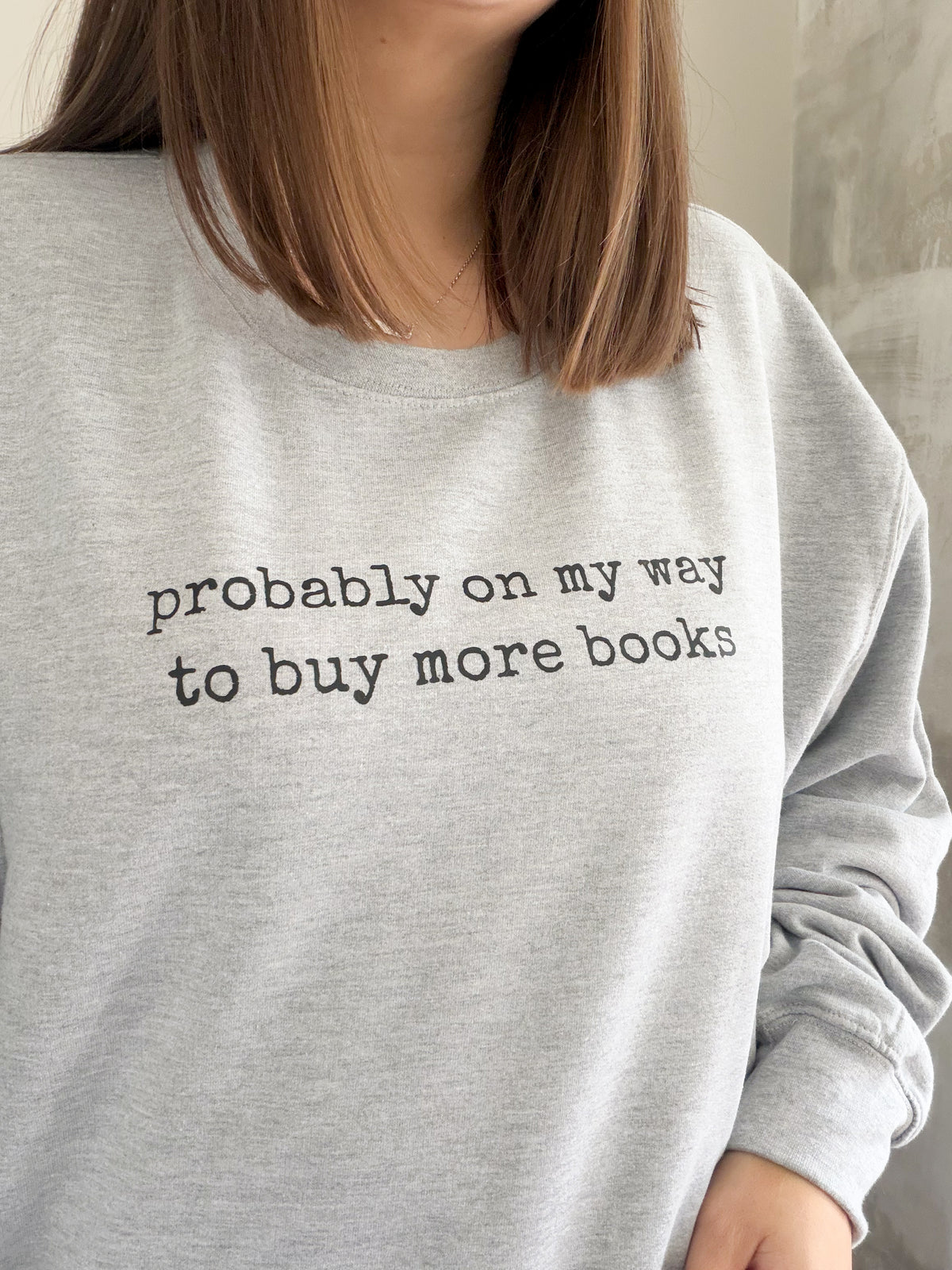 Probably On My Way To Buy More Books Unisex Jumper ✨ - Book Lover Sweatshirt and Tshirt - Gift Ideas for Book Lovers