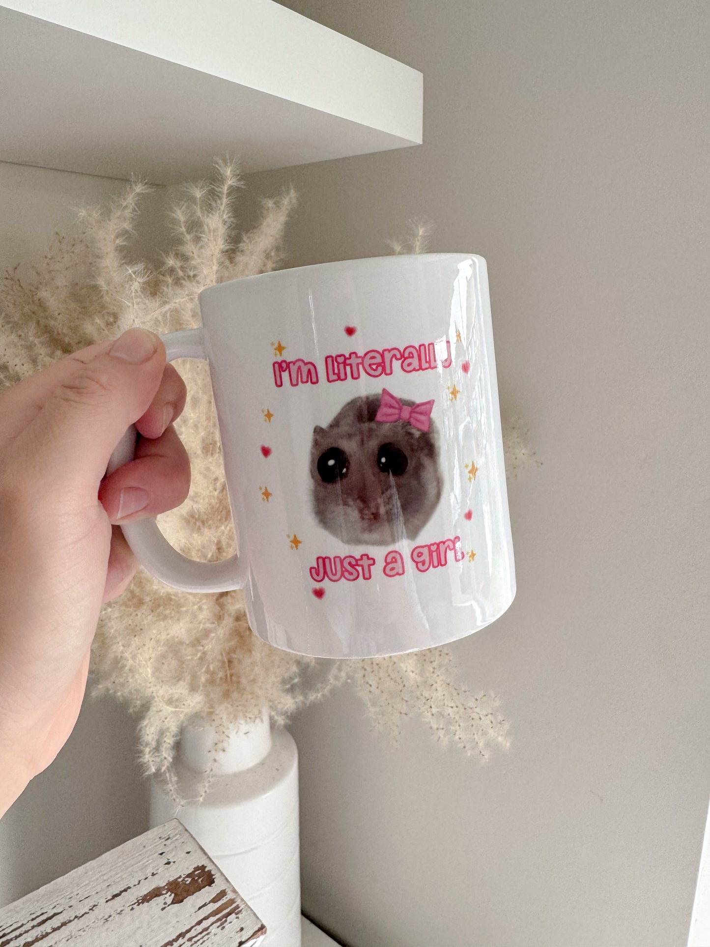 I'm Literally Just A Girl Sad Hamster 11oz Ceramic Mug