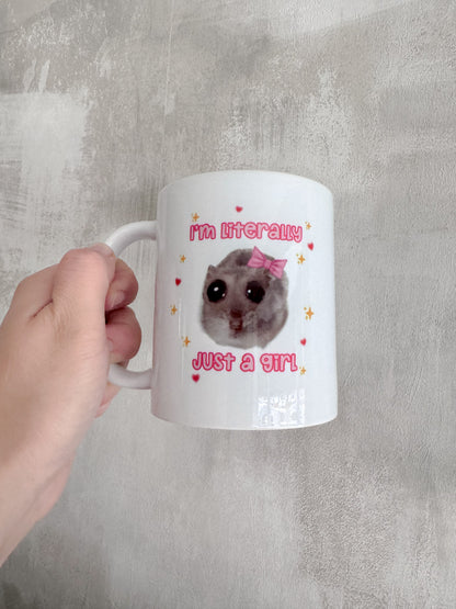 I'm Literally Just A Girl Sad Hamster 11oz Ceramic Mug