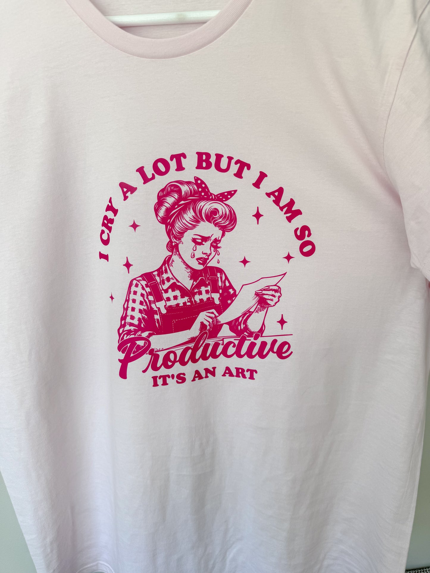 I cry a lot but I am so productive, it's an art t-shirt